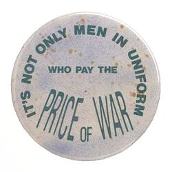 Badge - It's Not Only Men in Uniform Who Pay the Price of War, circa 1980