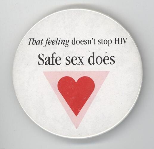 Badge - 'That Feeling Doesn't Stop HIV', circa 1990s