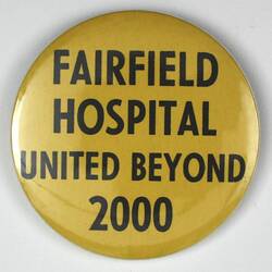 Badge - 'Fairfield Hospital United Beyond 2000'