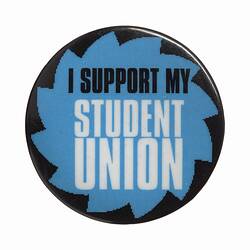 Badge - I Support My Student Union, Australia, 1994-2005